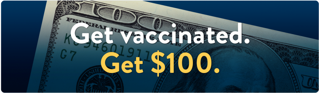 Get Vaccinated, Get $100